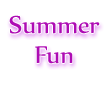 Summer Fun