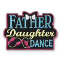 Father Daughter Dance Fun Patch